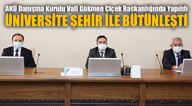 AKÜ Danışma Kurulu Vali Gökmen Çiçek Başkanlığında Yapıldı