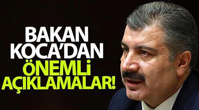 BAKAN KOCADAN ÖNEMLİ AÇIKLAMALAR