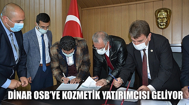 DİNAR OSB’YE KOZMETİK YATIRIMCISI GELİYOR