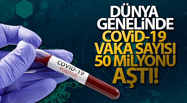 Dünya genelinde Covid-19 vaka sayısı 50 milyonu aştı