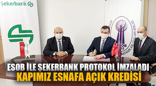 ESOB İLE ŞEKERBANK PROTOKOL İMZALADI