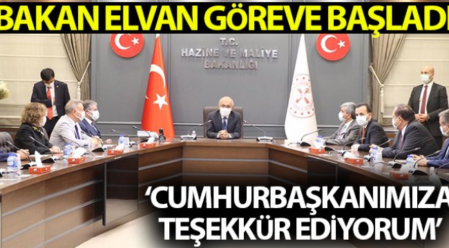 Hazine ve Maliye Bakanı Elvan göreve başladı