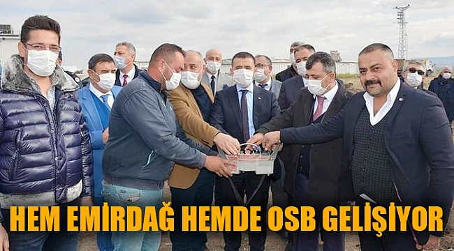HEM EMİRDAĞ HEMDE OSB GELİŞİYOR