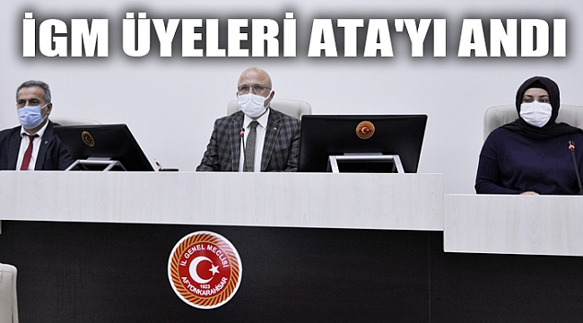 İGM ÜYELERİ ATA&#039;YI ANDI
