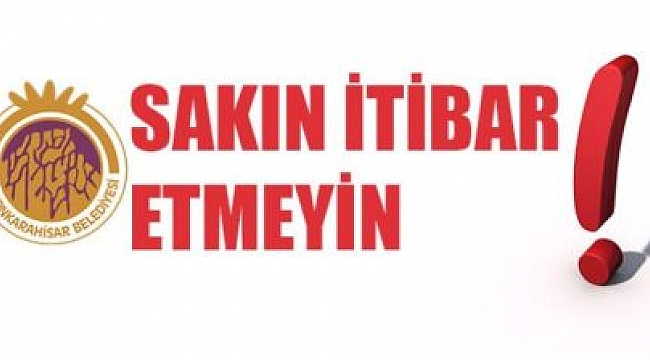 İtibar edilmemesi gerekiyor