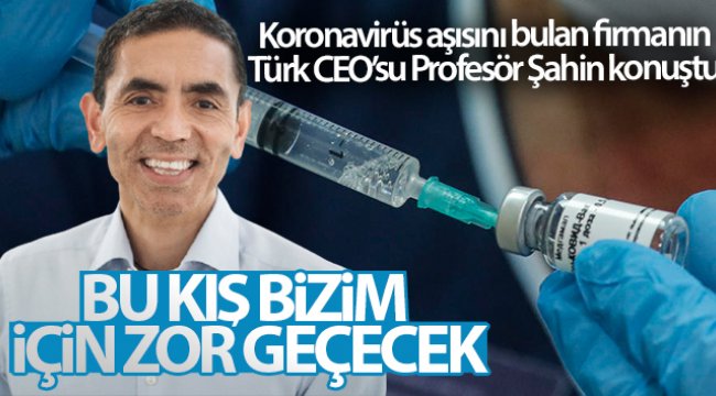 Koronavirüs aşısını bulan BionTech firmasının Türk CEO’su Profesör Şahin konuştu