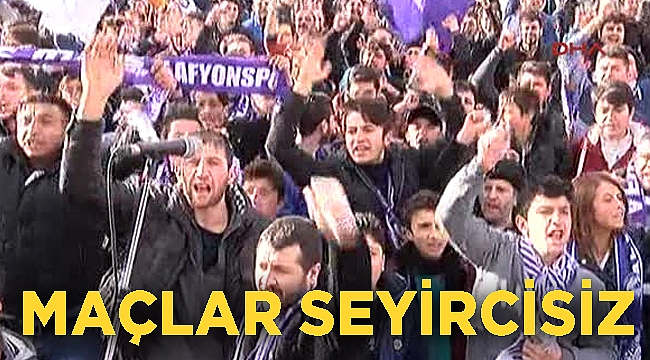 Maçlar seyircisiz