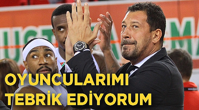 Oyuncularımı tebrik ediyorum