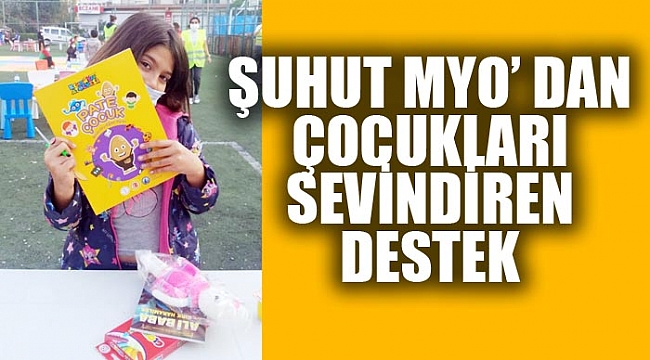 ŞUHUT MYO’ DAN ÇOCUKLARI SEVİNDİREN DESTEK
