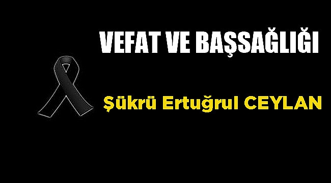 VEFAT & BAŞSAĞLIĞI