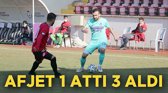 Afjet 1 attı 3 aldı