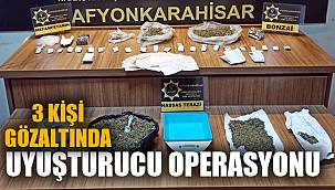 Afyonkarahisar'da uyuşturucu operasyonunda 3 şüpheli yakalandı