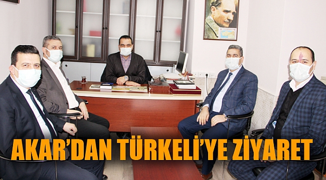 AKAR’DAN TÜRKELİ’YE ZİYARET