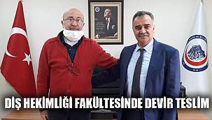 DİŞ HEKİMLİĞİ FAKÜLTESİNDE DEVİR TESLİM