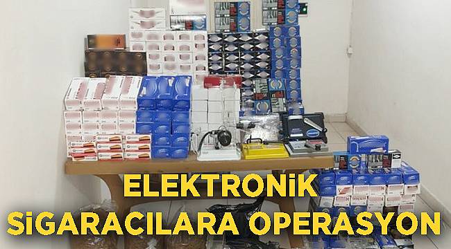 Elektronik sigaracılara operasyon