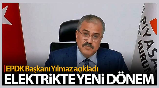 EPDK Başkanı Mustafa Yılmaz: 'İnşaatların elektrik altyapısını hazır hale getirmeyen dağıtım şirketine ceza verilecek'