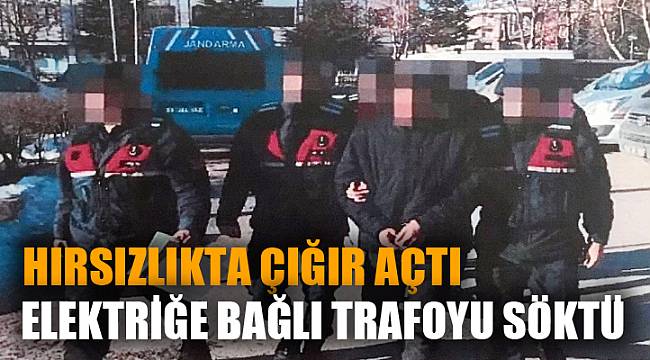 Hırsızlıkta çığır açtı, elektrik akımına bağlı trafoyu çaldı, götürüp hurdacıya sattı 