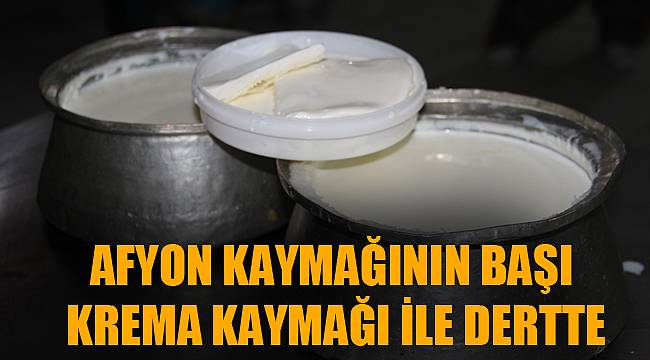 Krema kaymağından Afyon kaymağına darbe