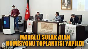 MAHALLİ SULAK ALAN KOMİSYONU TOPLANTISI YAPILDI