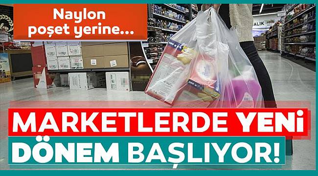Market ve internet alışverişlerinde yeni dönem başlıyor! Naylon poşet yerine...