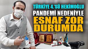 PANDEMİ NEDENİYLE ESNAF ZOR DURUMDA