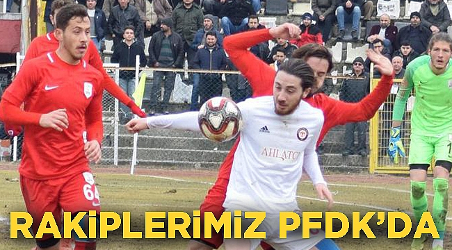 Rakiplerimiz PFDK’da