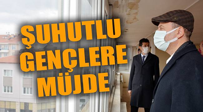 ŞUHUTLU GENÇLERE MÜJDE
