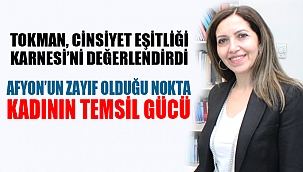 TOKMAN, CİNSİYET EŞİTLİĞİ KARNESİ’Nİ DEĞERLENDİRDİ