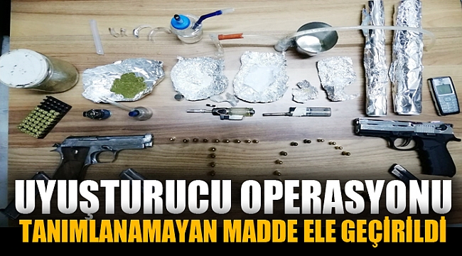 Uyuşturucu operasyonunda tanımlanamayan madde ele geçirildi