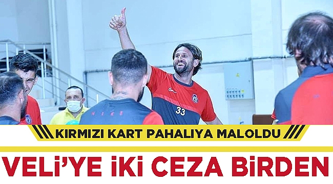 Veli’ye 2 ceza birden