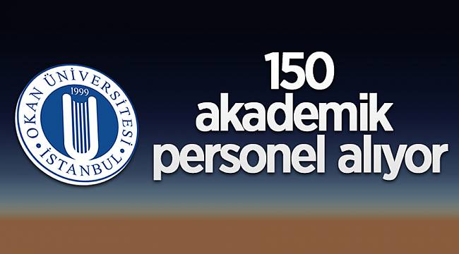 150 ÖĞRETİM ÜYESİ ALINACAK