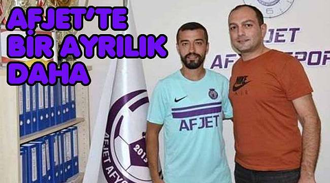 Afjet’te bir ayrılık daha
