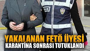 Afyonkarahisar'da, karantina süreci tamamlanan FETÖ zanlısı tutuklandı