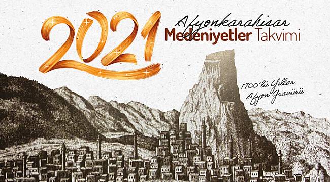 AFYONKARAHİSAR MEDENİYETLER TAKVİMİ YAYINLANDI