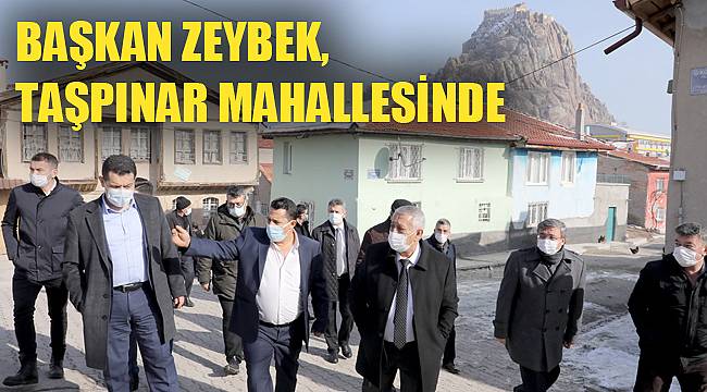 BAŞKAN ZEYBEK, TAŞPINAR MAHALLESİNDE