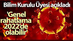 Bilim Kurulu Üyesi Kara: 'Genel rahatlama 2022'de olabilir'