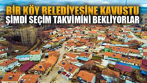 Bir köy belediye statüsüne kavuştu