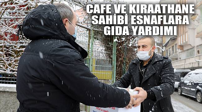 Cafe ve kıraathane sahibi esnaflara gıda yardımı