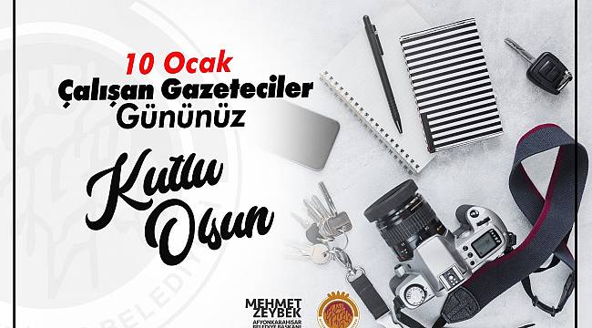 ÇALIŞAN GAZETECİLER GÜNÜ KUTLU OLSUN