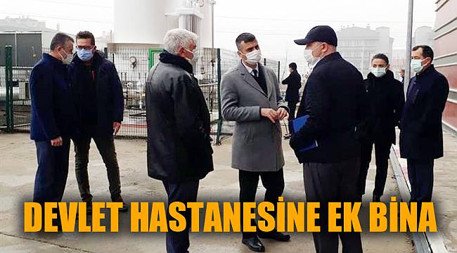 DEVLET HASTANESİNE EK BİNA