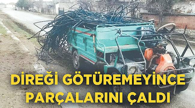DİREĞİ GÖTÜREMEYİNCE PARÇALARINI ÇALDI