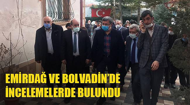 Emirdağ ve Bolvadin’de incelemelerde bulundu