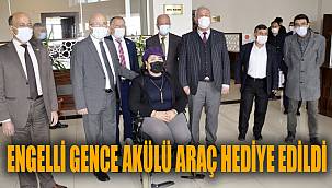 ENGELLİ GENCE AKÜLÜ ARAÇ HEDİYE EDİLDİ
