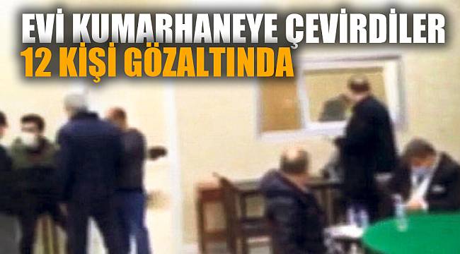 Evi kumarhaneye çevirdiler