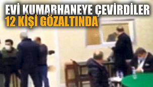Evi kumarhaneye çevirdiler