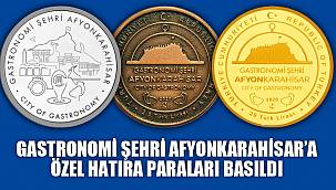 GASTRONOMİ ŞEHRİ AFYONKARAHİSAR’A ÖZEL PARALAR BASILDI