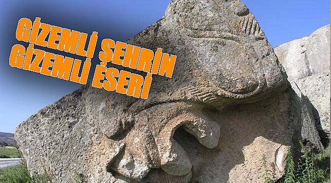 GİZEMLİ ŞEHRİN GİZEMLİ ESERİ