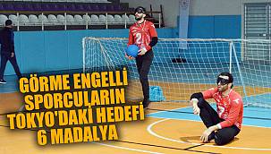GÖRME ENGELLİ SPORCULARIN TOKYO'DAKİ HEDEFİ 6 MADALYA