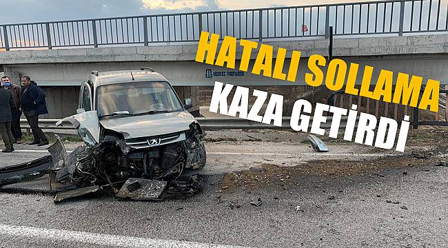 HATALI SOLAMA KAZA GETİRDİ