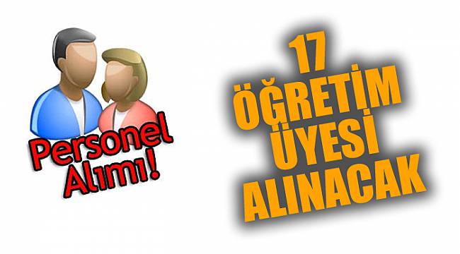 İstanbul Rumeli Üniversitesi 17 Öğretim Üyesi alıyor